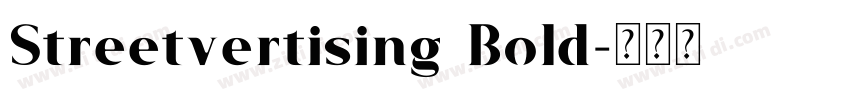 Streetvertising Bold字体转换 Streetvertising Bold字体转换